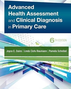 Advanced Health Assessment & Clinical Diagnosis in Primary Care 6th Edition PDF eBook Instant Download