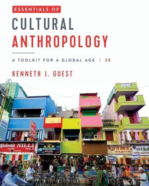 Essentials of Cultural Anthropology A Toolkit for a Global Age 3rd Edition PDF eBook Instant Download