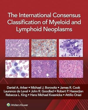 The International Consensus Classification of Myeloid and Lymphoid Neoplasms PDF, eBook, Instant Download