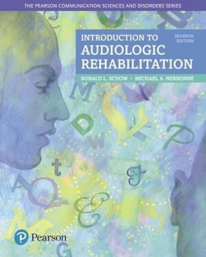 Introduction to Audiologic Rehabilitation:The Pearson Communication Sciences & Disorders Series 7th Edition PDF, eBook, Instant Download