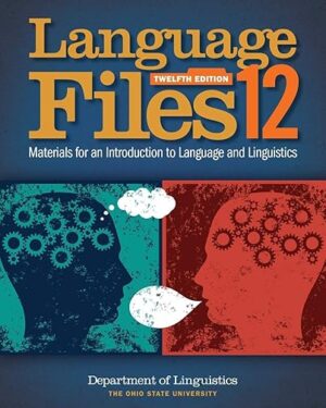 Language Files Materials for an Introduction to Language and Linguistics 12th Edition PDF, eBook, Instant Download