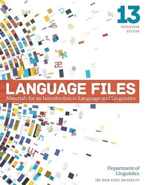 Language Files Materials for an Introduction to Language and Linguistics 13th Edition PDF, eBook, Instant Download