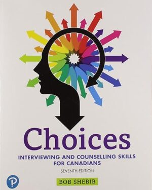 Choices Interviewing and Counselling Skills for Canadians 7th Edition PDF, eBook, Instant Download