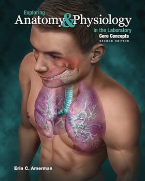 Exploring Anatomy & Physiology in the Laboratory Core Concepts second edition PDF, eBook, Instant Download
