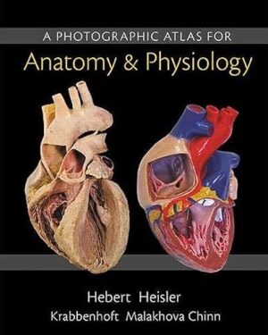 A Photographic Atlas for Anatomy & Physiology 1st Edition PDF, eBook, Instant Download
