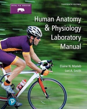 Human Anatomy & Physiology Laboratory Manual, Fetal Pig Version 13th Edition PDF, eBook, Instant Download